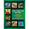 Can't Beat 'Em, Eat 'Em!: 40 Invasive Species With Recipes