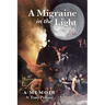 A Migraine in the Light