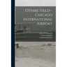 O'Hare Field--Chicago International Airport; 3
