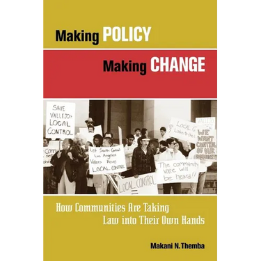 Making Policy, Making Change: How Communities Are Taking Law Into Their Own Hands