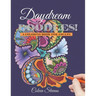Daydream Doodles!: A Coloring Book For Adults