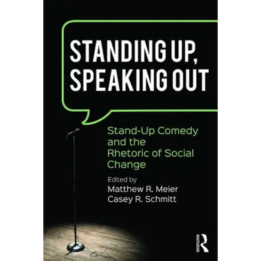 Standing Up, Speaking Out: Stand-Up Comedy and the Rhetoric of Social Change