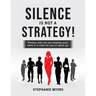 Silence Is Not a Strategy