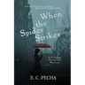 When the Spider Strikes: A Gripping Historical Mystery
