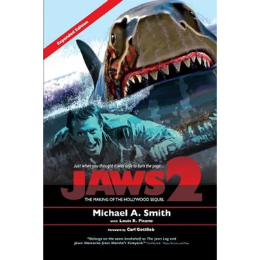 Jaws 2: The Making of the Hollywood Sequel: Updated and Expanded Edition