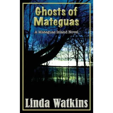 Ghosts of Mateguas: A Mateguas Island Novel