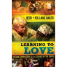 Learning to Love: Passion, Compassion and the Essence of the Gospel