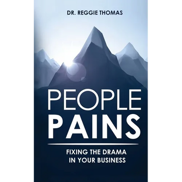 People Pains: Fixing The Drama In Your Business
