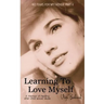 Learning to Love Myself: Recovery and Self-Discovery after Child Sexual Abuse (Incest)