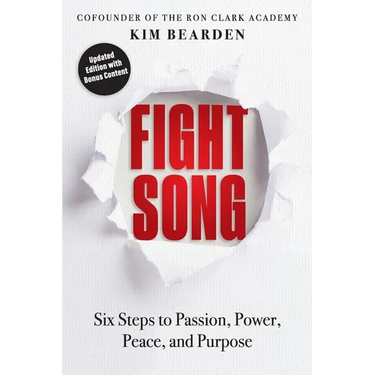 Fight Song: Six Steps to Passion, Power, Peace, and Purpose
