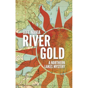 River Gold: A Northern Lakes Mystery