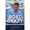 Boat Crazy: The Collected Woodenboat Stories of Stan Grayson