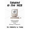 Tangled in the Web: Understanding Cybersex from Fantasy to Addiction