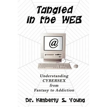Tangled in the Web: Understanding Cybersex from Fantasy to Addiction