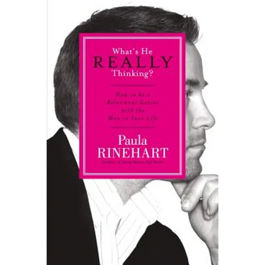 What's He Really Thinking?: How to Be a Relational Genius with the Man in Your Life