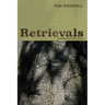 Retrievals: Collected Poems