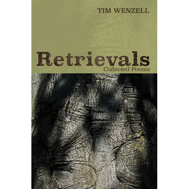 Retrievals: Collected Poems