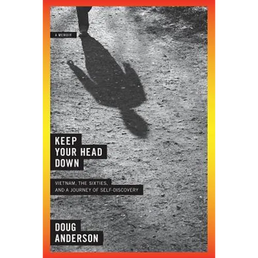 Keep Your Head Down: A Memoir