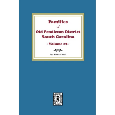 Families of OLD Pendleton District, South Carolina, Volume #2