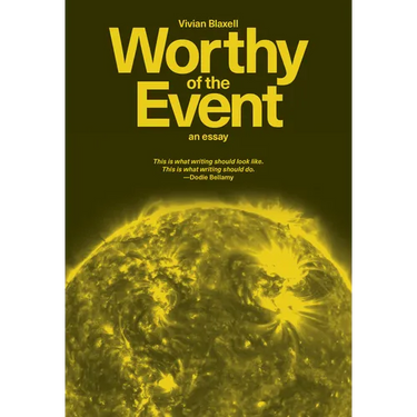 Worthy of the Event: An Essay