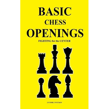 Basic Chess Openings: Fighting for the Center