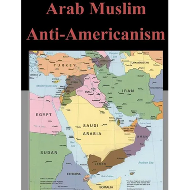 Arab Muslim Anti-Americanism