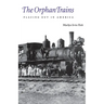 The Orphan Trains: Placing Out in America