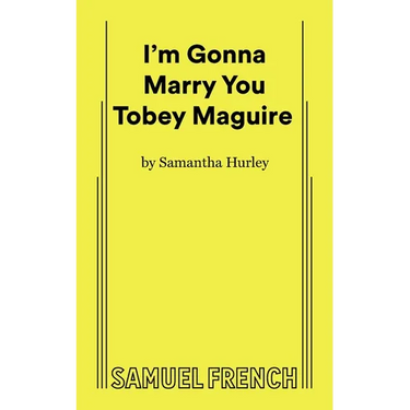 I'm Gonna Marry You Tobey Maguire