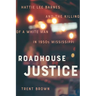 Roadhouse Justice: Hattie Lee Barnes and the Killing of a White Man in 1950s Mississippi