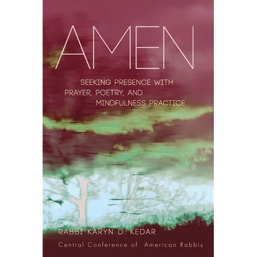 Amen: Seeking Presence with Prayer, Poetry, and Mindfulness Practice