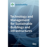 Technology and Management for Sustainable Buildings and Infrastructures
