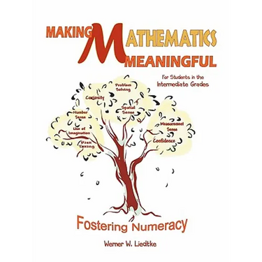 Making Mathematics Meaningful-For Students in the Intermediate Grades: Fostering Numeracy