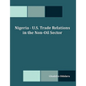 Nigeria - U.S. Trade Relations in the Non-Oil Sector
