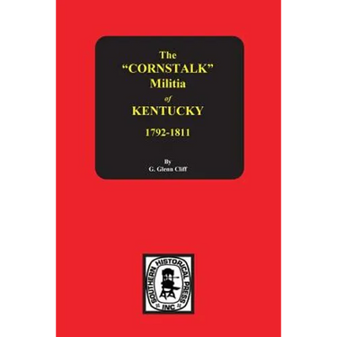 The Cornstalk Militia of Kentucky, 1792-1811
