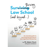 Surthriving Law School (and beyond...): An essential guide to surviving and thriving on your legal (and life) journey