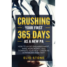 Crushing Your First 365 Days as a New Pa