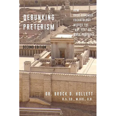 Debunking Preterism: How Over-Realized Eschatology Misses the "Not Yet" of Bible Prophecy
