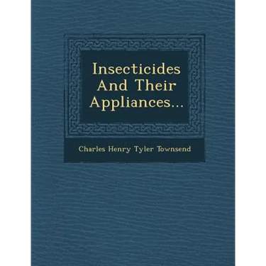 Insecticides and Their Appliances...
