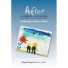 After a Parent's Suicide: Helping Children Heal