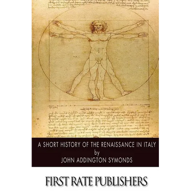 A Short History of the Renaissance in Italy