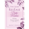 The Year of Release: Daily Manna: 30-Day Prayer Journal