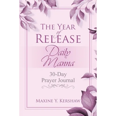 The Year of Release: Daily Manna: 30-Day Prayer Journal