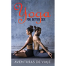 Yoga for Better Sex: Yoga Poses and Routines for Increasing Sexual Pleasure and Overcoming Sexual Dysfunction