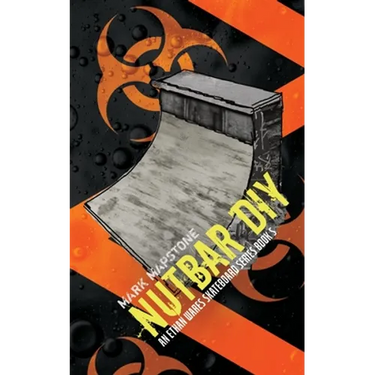 Nutbar DIY: An Ethan Wares Skateboard Series Book 5