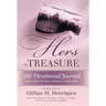 Hers to Treasure: 100 Devotional/Journal from Sisters in Christ (Women's Fellowship)