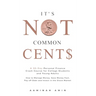 It's Not Common Cent$: A 30-Day Personal Finance Crash Course for College Students and Young Adults. How to Manage Money, Save Money Fast, Pa