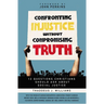 Confronting Injustice Without Compromising Truth: 12 Questions Christians Should Ask about Social Justice