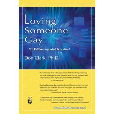 Loving Someone Gay: 5th Edition, Updated & Revised
