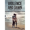 Violence and Dawn