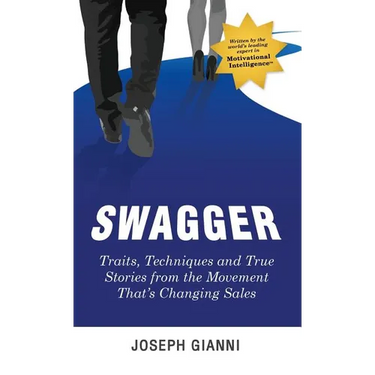 Swagger: Traits, Techniques and True Stories from the Movement That's Changing Sales
